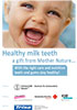 Healthy milk teeth are a gift from nature ...